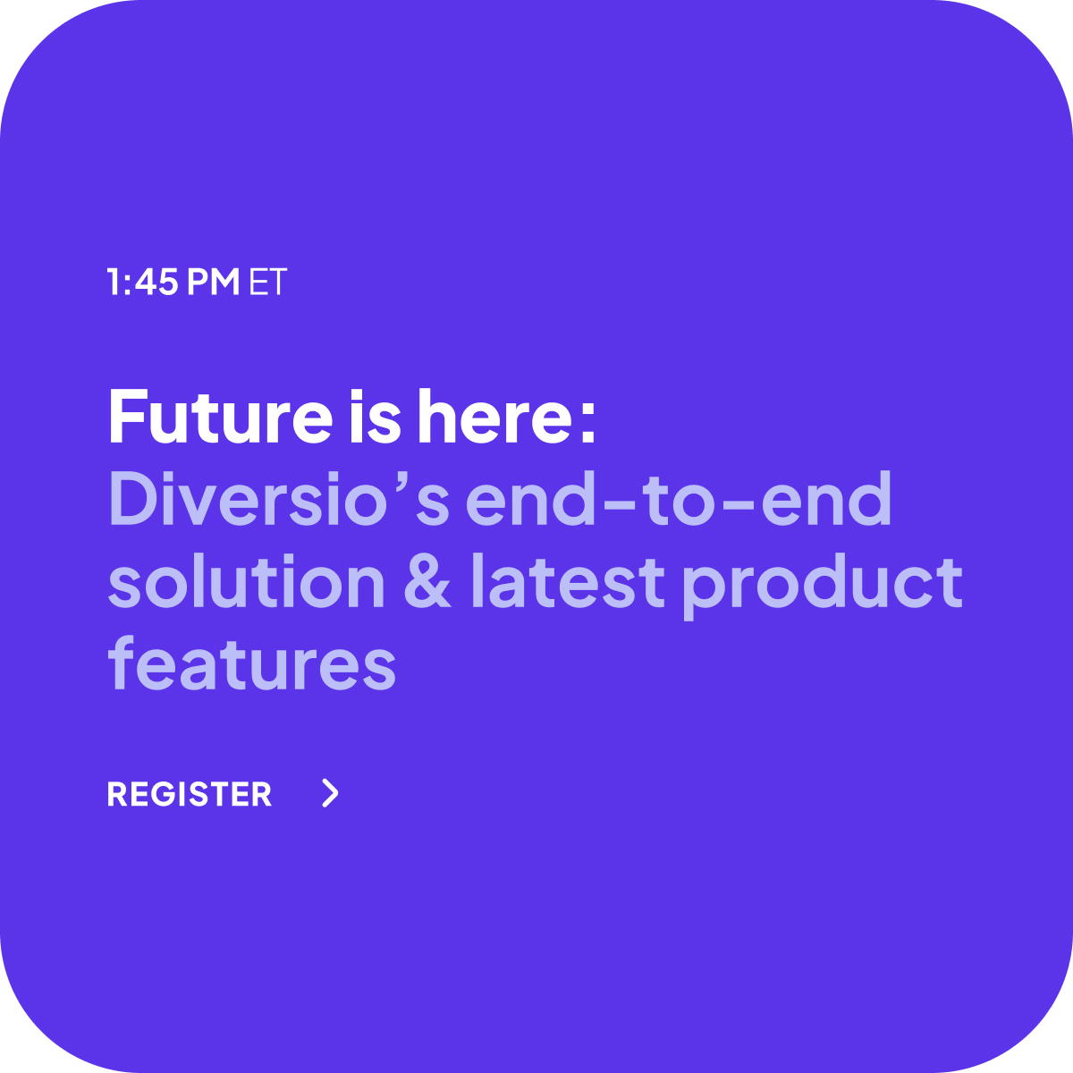 Diversio’s End-to-End Solution & Latest Product Features session title